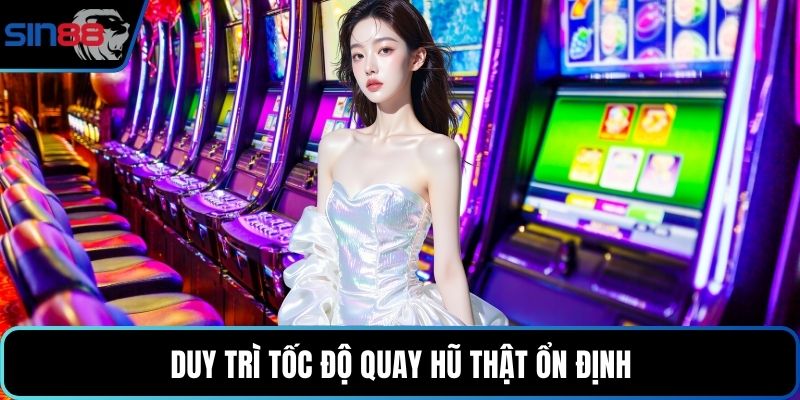 Duy trì tốc độ quay hũ thật ổn định