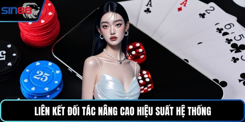 Liên kết đối tác nâng cao hiệu suất hệ thống