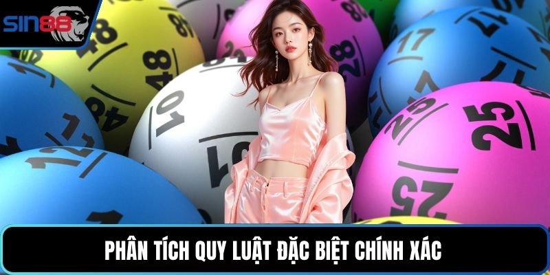 Phân tích quy luật đặc biệt chính xác 