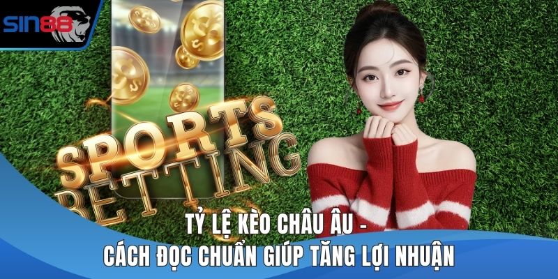 Tỷ lệ kèo châu âu