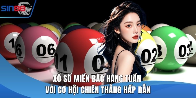 Xổ số miền bắc hàng tuần